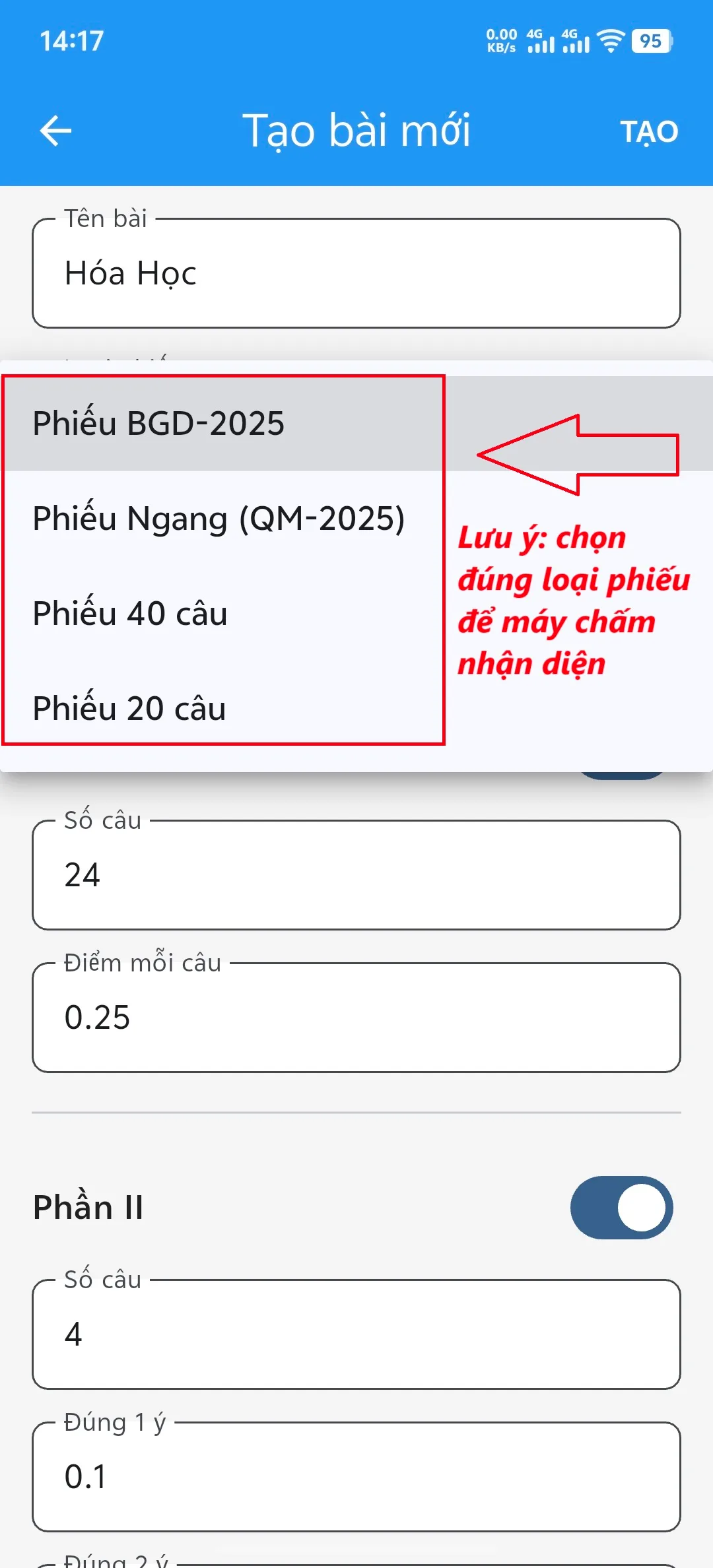 Bước 4: Lưu ý: Thầy cô chọn đúng loại phiếu thì ứng dụng mới nhận dạng để chấm được ạ